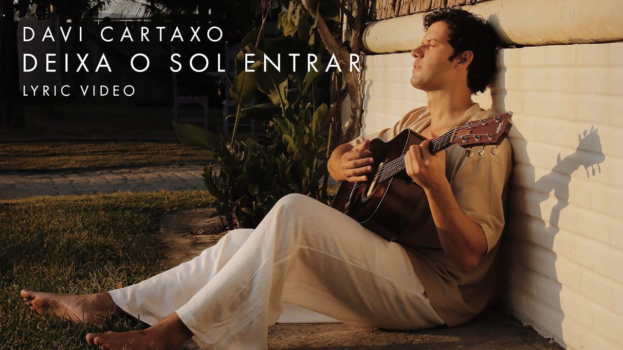 Davi Cartaxo - Deixa o Sol Entrar (Lyric Video)