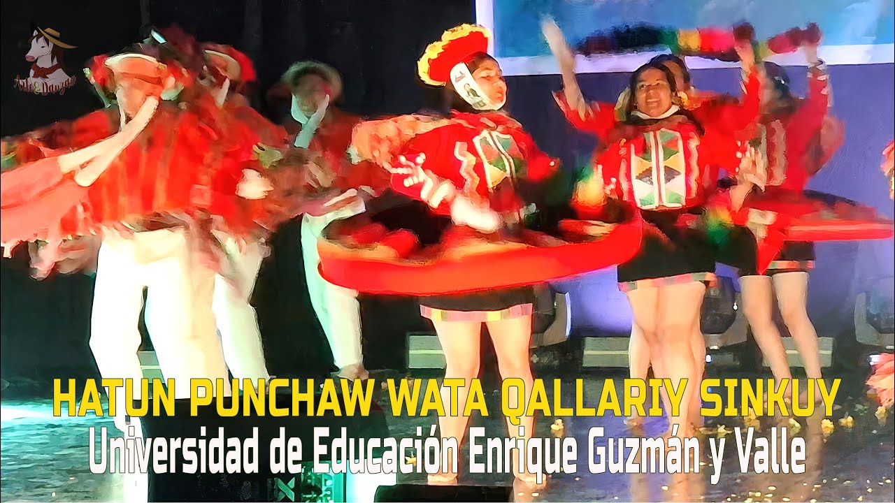 HATUN PUNCHAW WATA QALLARIY SINKUY - Universidad Enrique Guzmán y Valle - II Folklore Taki Arguedas