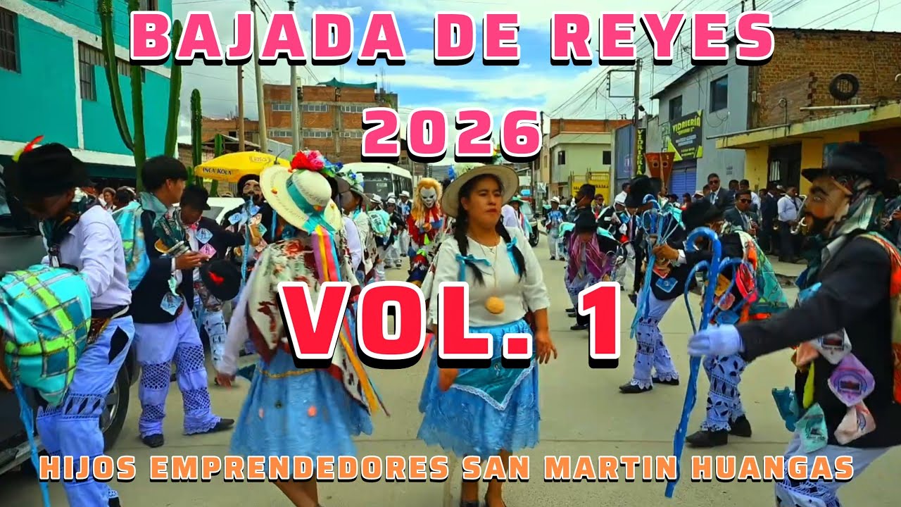 BAJADA DE REYES HIJOS EMPRENDEDORES SAN MARTIN HUANGAS VOL. 1
