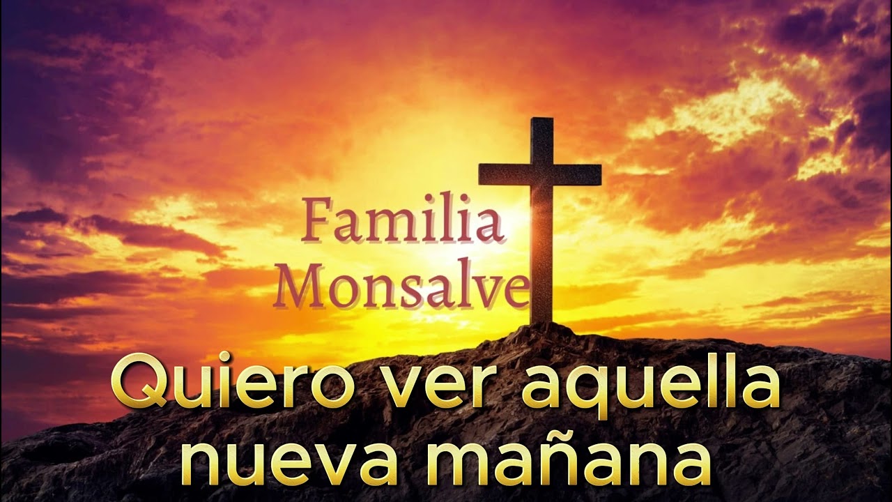 Quiero ver aquella nueva mañana - Hno Nicolas Monsalve