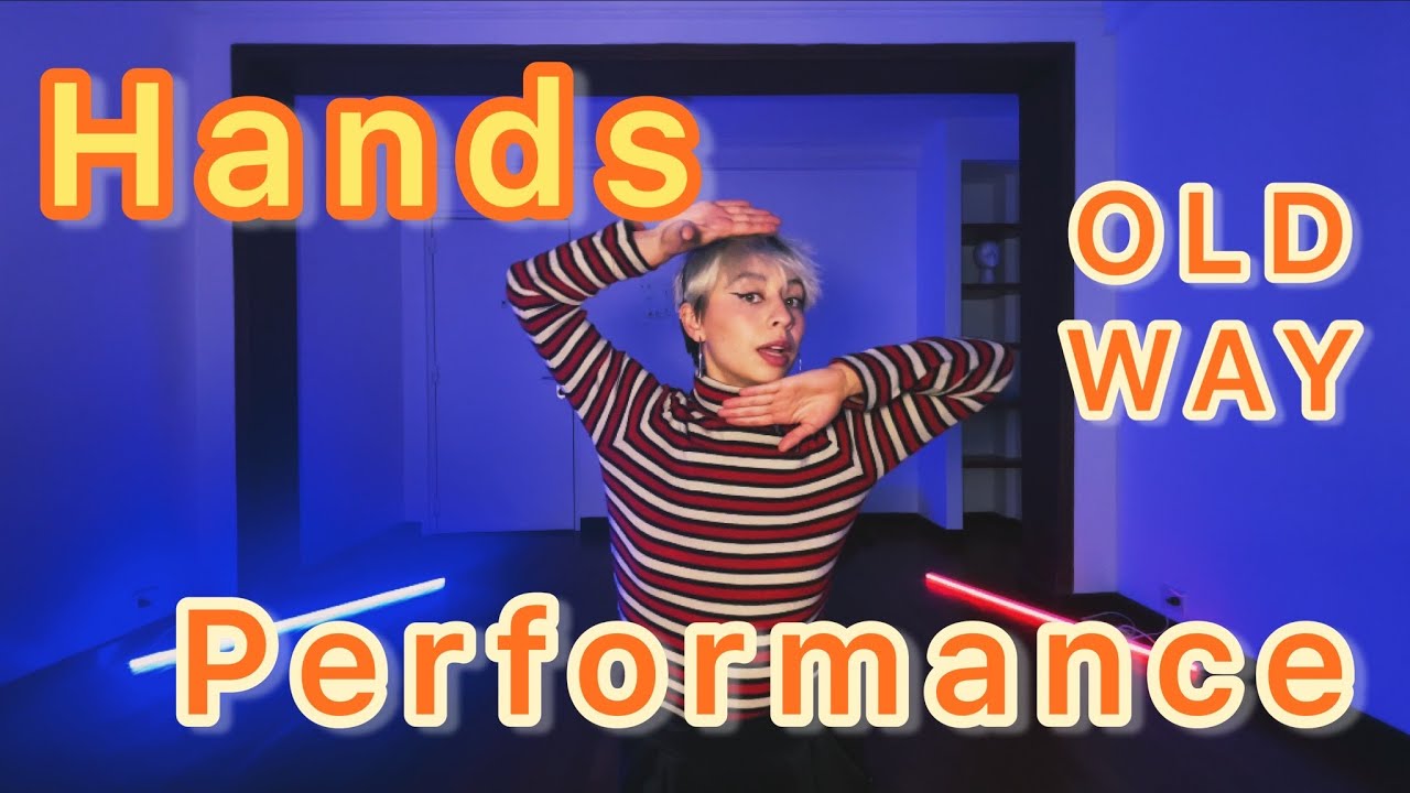 Hands Performance en Old Way