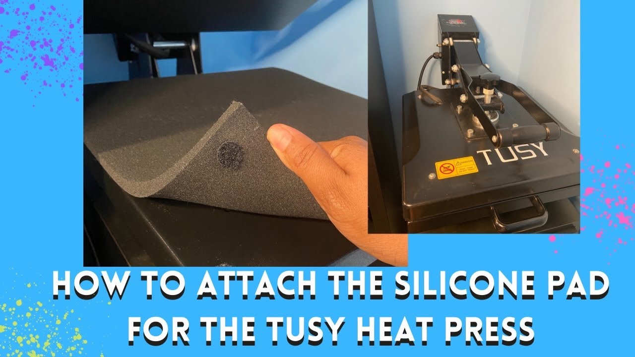 How to Attach the Silicone Pad on a Tusy  15x15 Heat Press