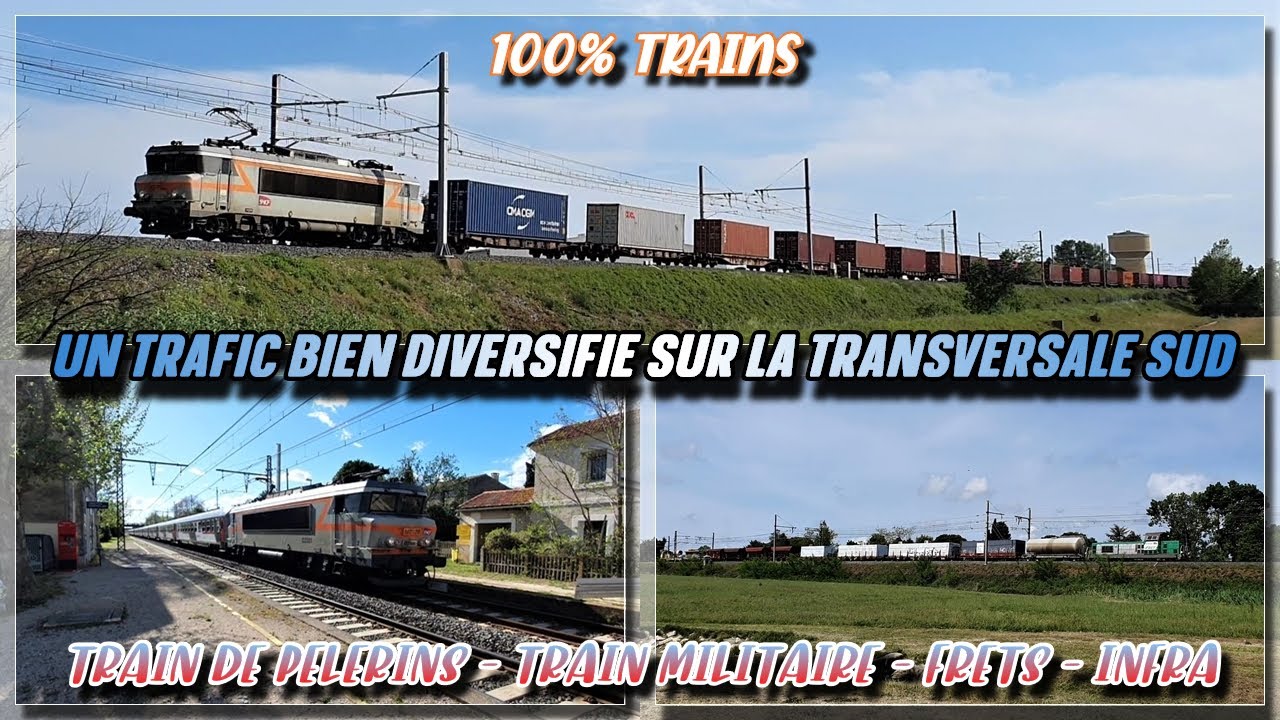 Train de pèlerins - Train militaire - FRETS variés - INFRA et plus encore sur la Transversale Sud
