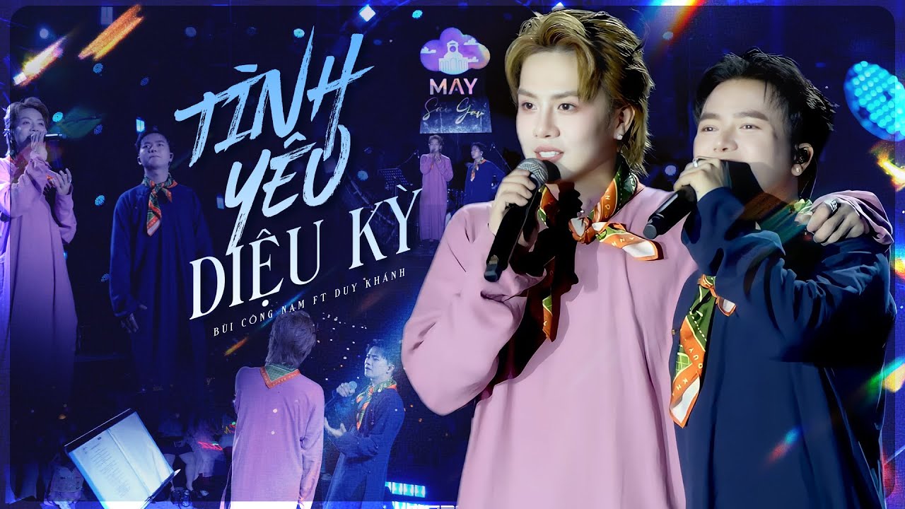 TÌNH YÊU DIỆU KỲ - BÙI CÔNG NAM & DUY KHÁNH Gây Sốt Với Màn Song Ca 