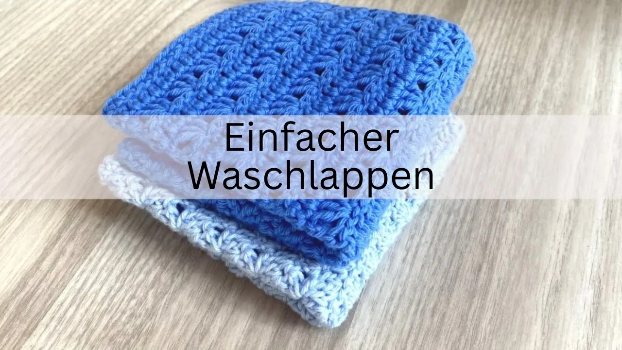 Waschlappen häkeln für Anfänger: Einfaches 2-Reihen-Muster (Nachhaltig & DIY)