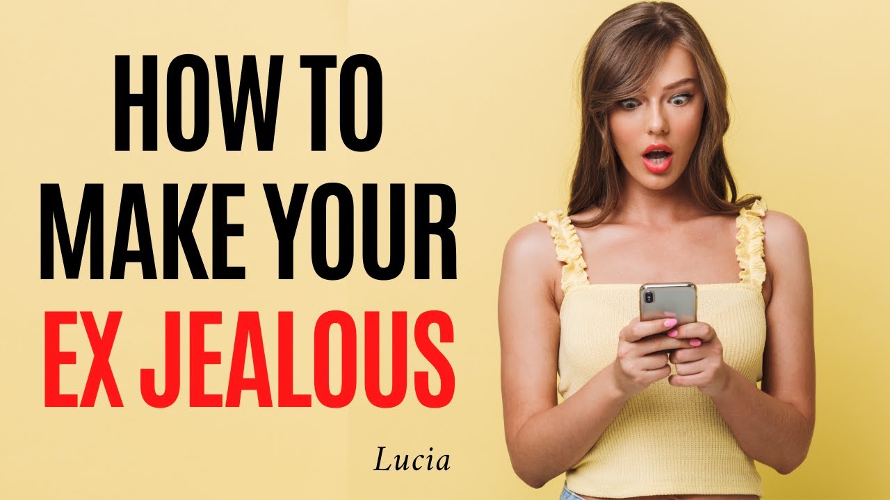 How To Make Your Ex Jealous (And Get Them To Reach Out)