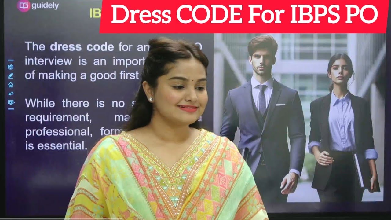 What Should be the Best Dress Code For Male and Female For IBPS PO INTERVIEW? Minakshi Varshney