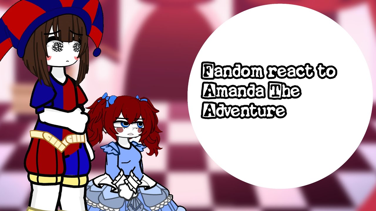 Fandom react to Amanda the adventure || Part 1! || Gl2 || Gl2RV
