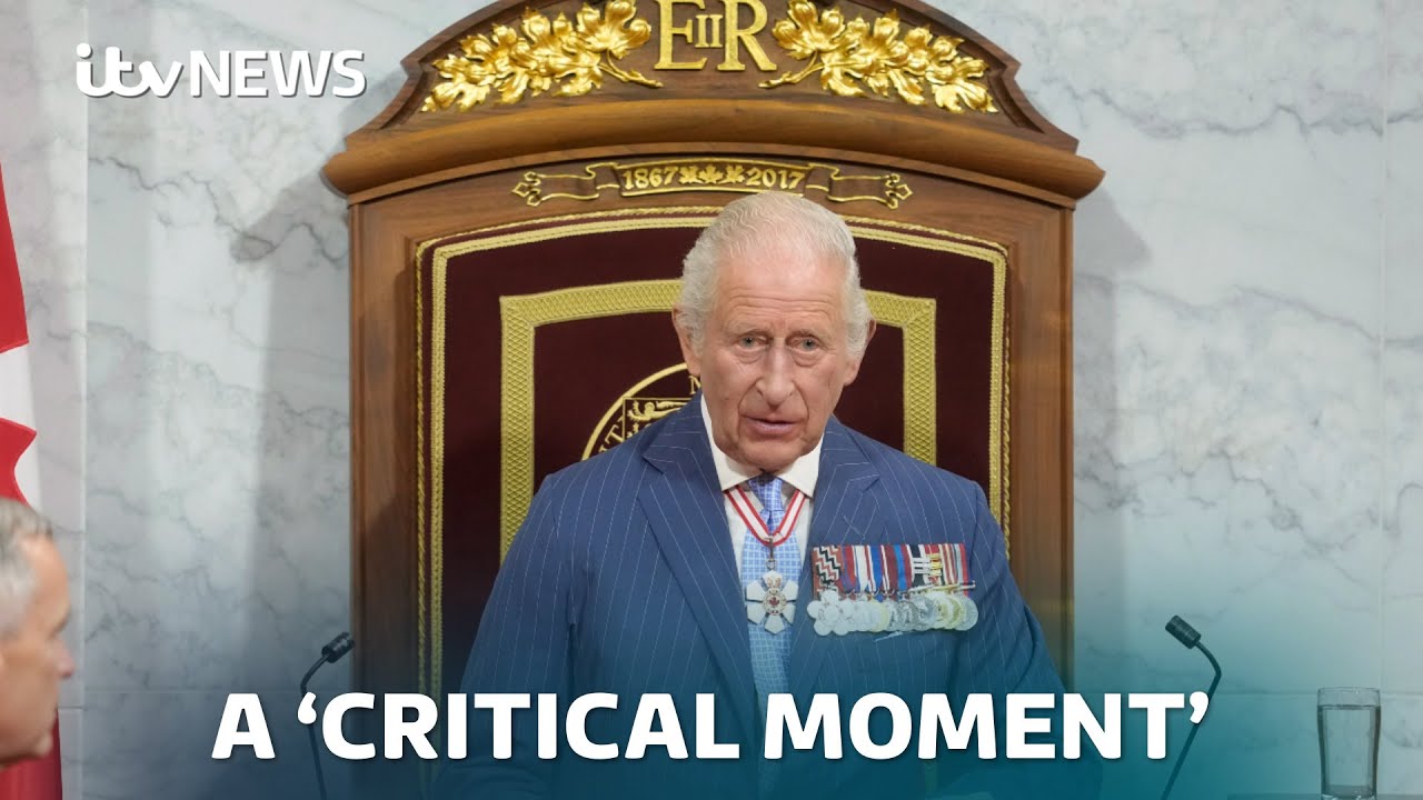 King warns Canada is facing a 'critical moment' as he addresses its parliament