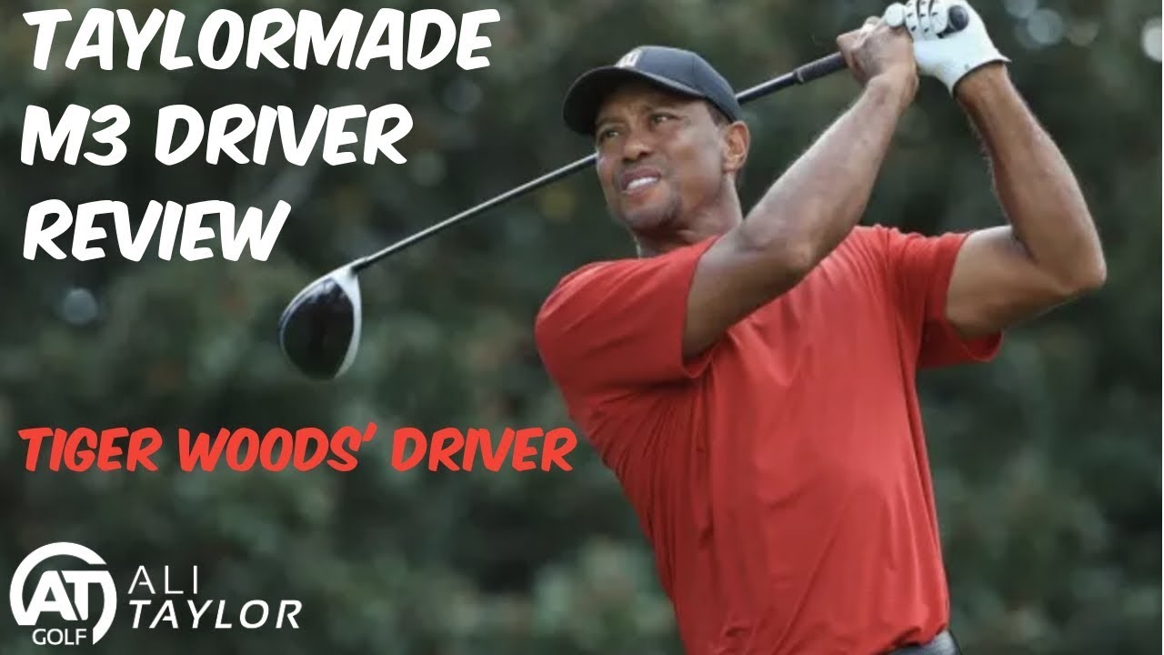 TAYLORMADE M3 DRIVER REVIEW - TIGER WOODS DRIVER