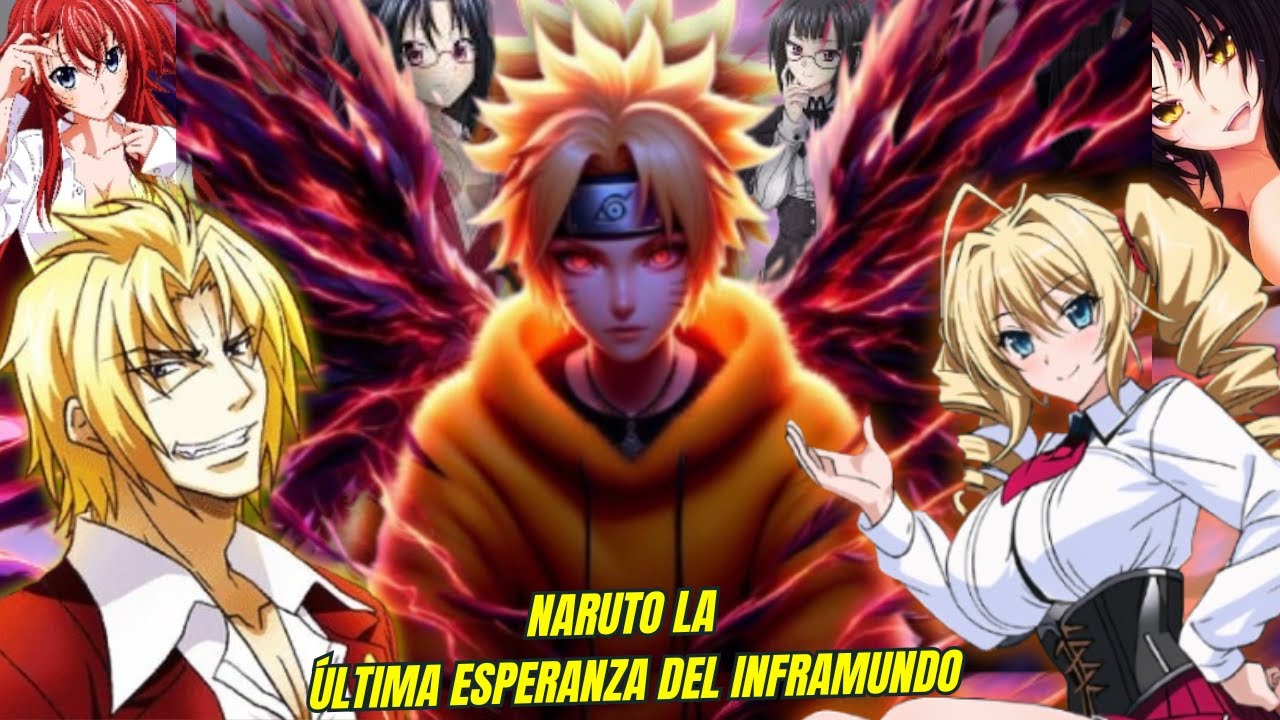 Naruto PHOENIX  El unico REY del INFIERNO-HAREM-NARUTO x HIGH SCHOOL DxD  1-2