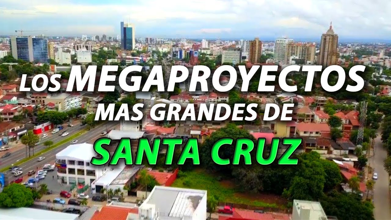 Top 15 MegaProyectos de Santa Cruz - Bolivia
