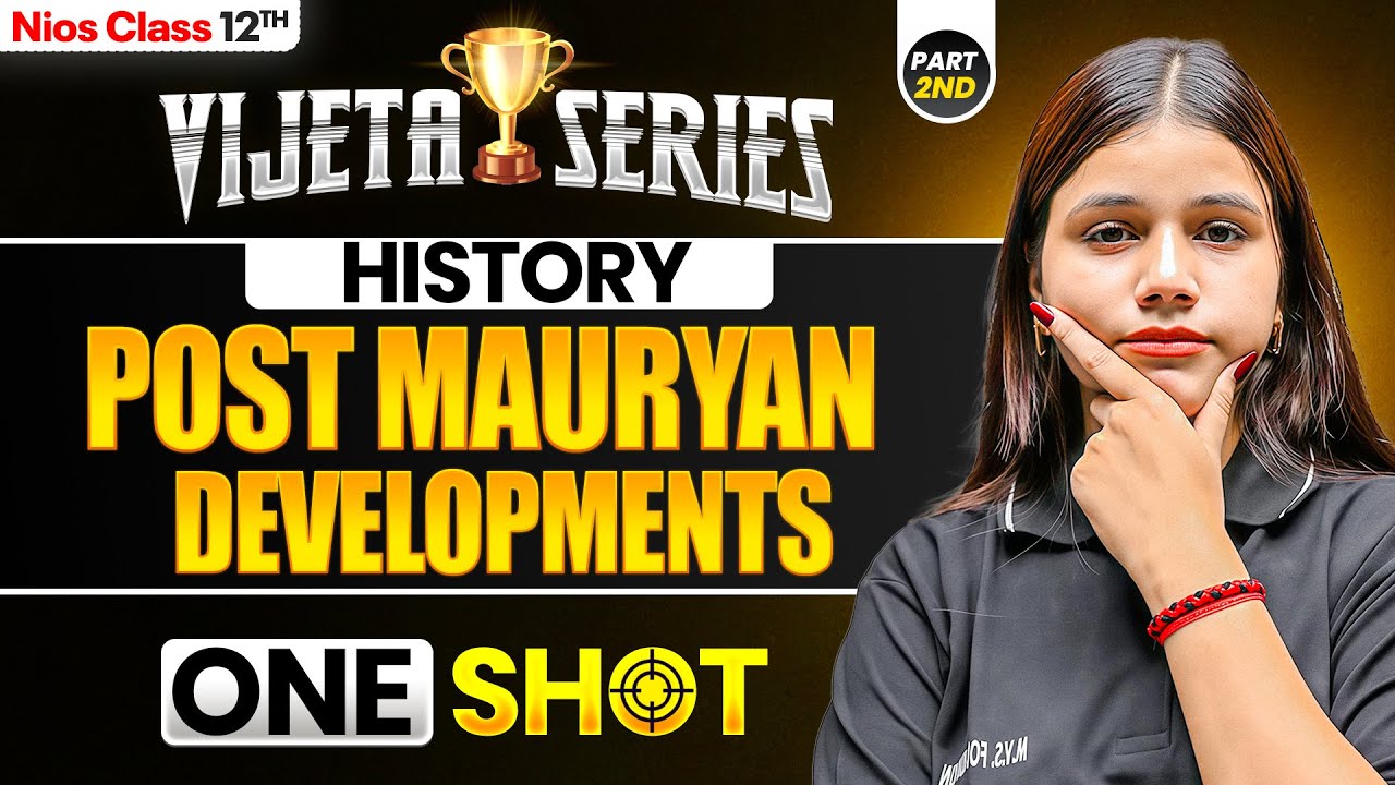 NIOS Class 12th History Chapter 6 | (Part-2) Post Mauryan Developments | Vijeta Series