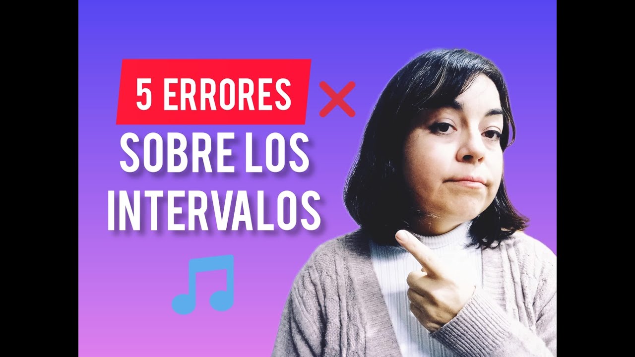 5 ERRORES sobre los INTERVALOS