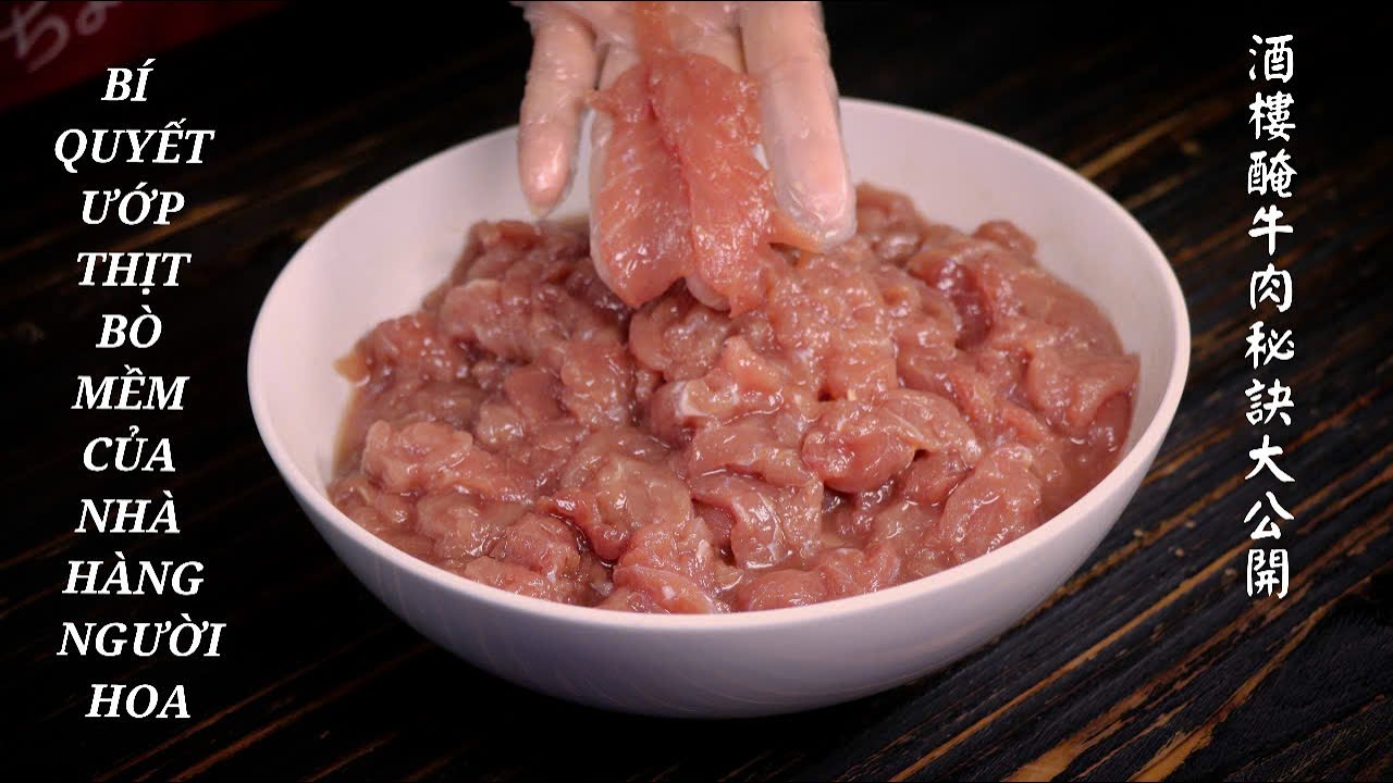 Bí Quyết Ướp Thịt Bò Của Nhà Hàng Người Hoa - 醃牛肉秘訣大公開。