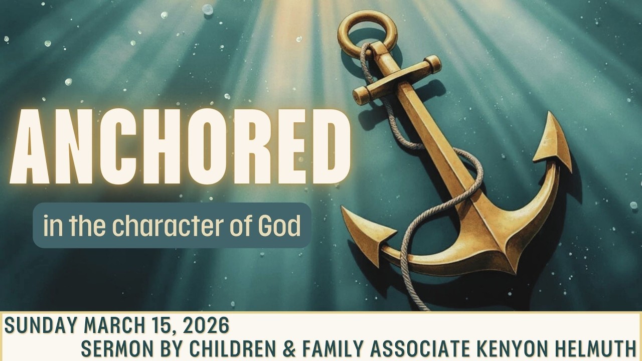 Anchored - in the character of God