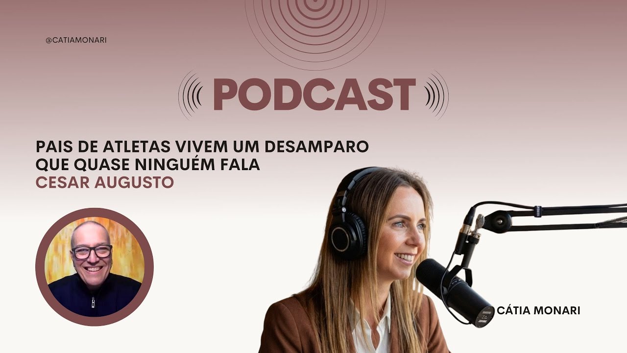 POR QUE PAIS DE ATLETAS SE SENTEM TÃO DESAMPARADOS? | Cátia Monari PodCast #cortes
