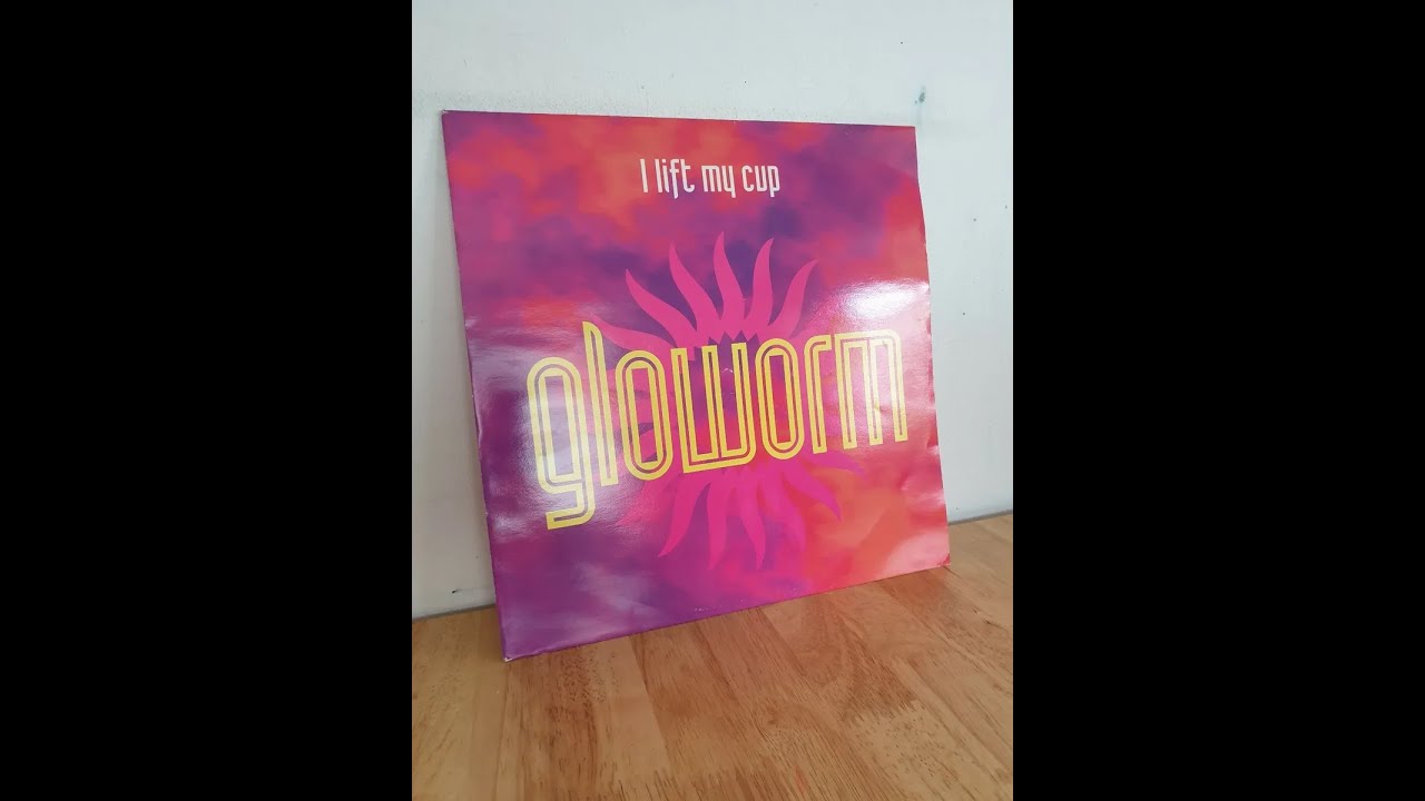 Gloworm I Lift My Cup 12 Inch Vinyl Dance Record
