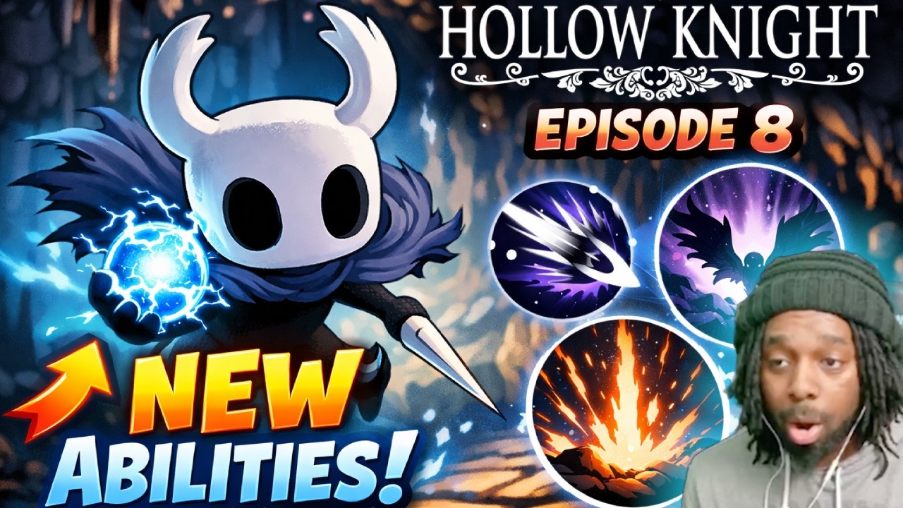 The NEW Abilities | Hollow Knight Ep 8