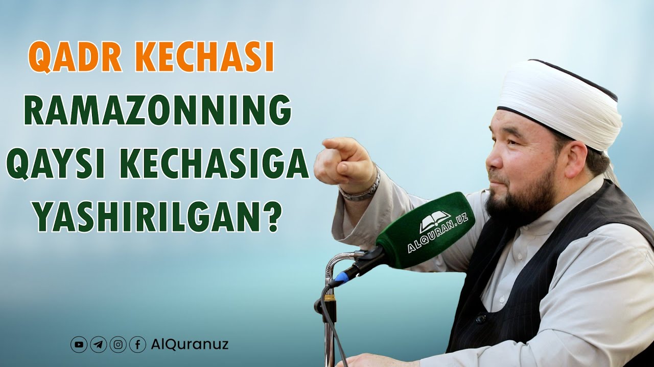 Qadr kechasi Ramazonning qaysi kechasiga yashirilgan?