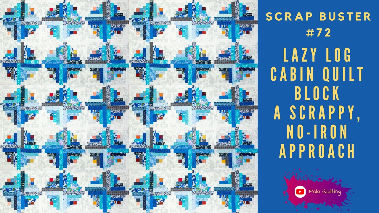 Scrap buster #72 Lazy Log Cabin Quilt Block —A Scrappy, No-Iron Approach