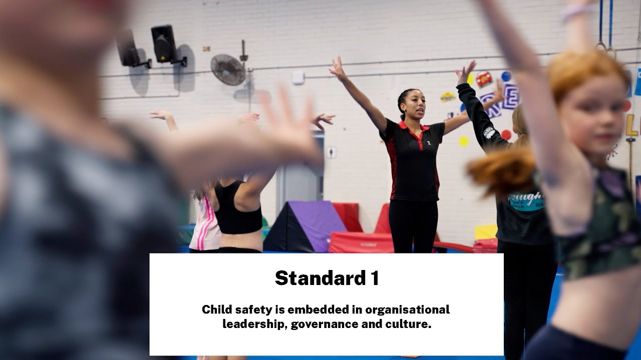 Child Safe Standard 1 - Child safety is embedded in leadership, governance and culture