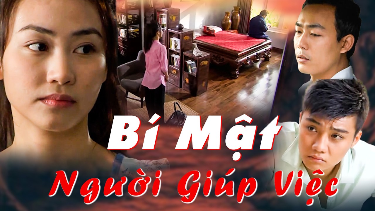 BÍ MẬT NGƯỜI GIÚP VIỆC | Phim Truyền Hình Hay Nhất 2026 | Phim Việt Nam 2026 Hay Nhất | Phim Hay