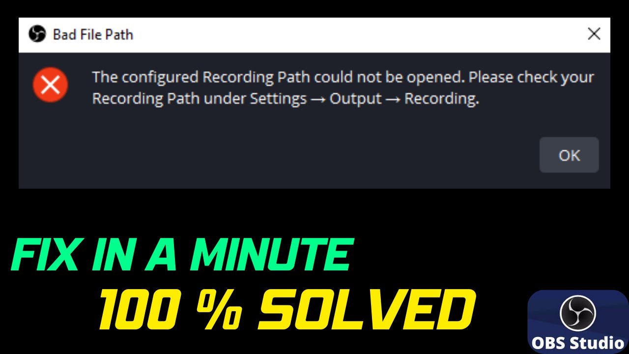 HOW TO FIX OBS STUDIO BAD FILE PATH ERROR