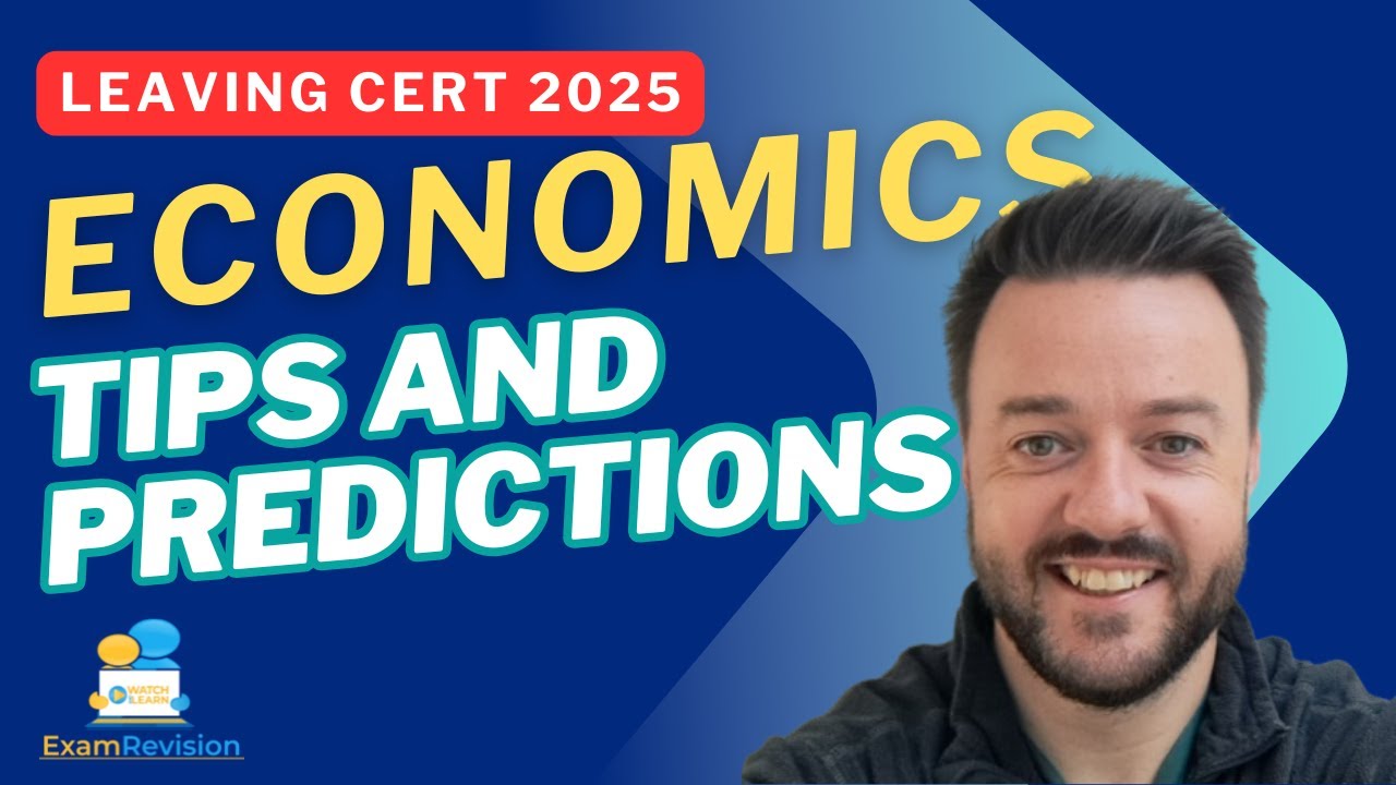 Economics Predictions 2025 🔮 Leaving Certificate Tips