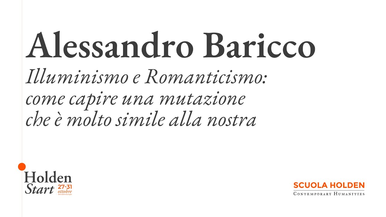 Alessandro Baricco | Illuminismo e Romanticismo: come capire una mutazione molto simile alla nostra