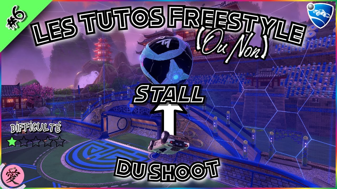 Tuto Stall Rocket League [FR] | Les TuTos Freestyle (ou non) Du Shoot | &Eacute;pisode 6 | #LTTFDS