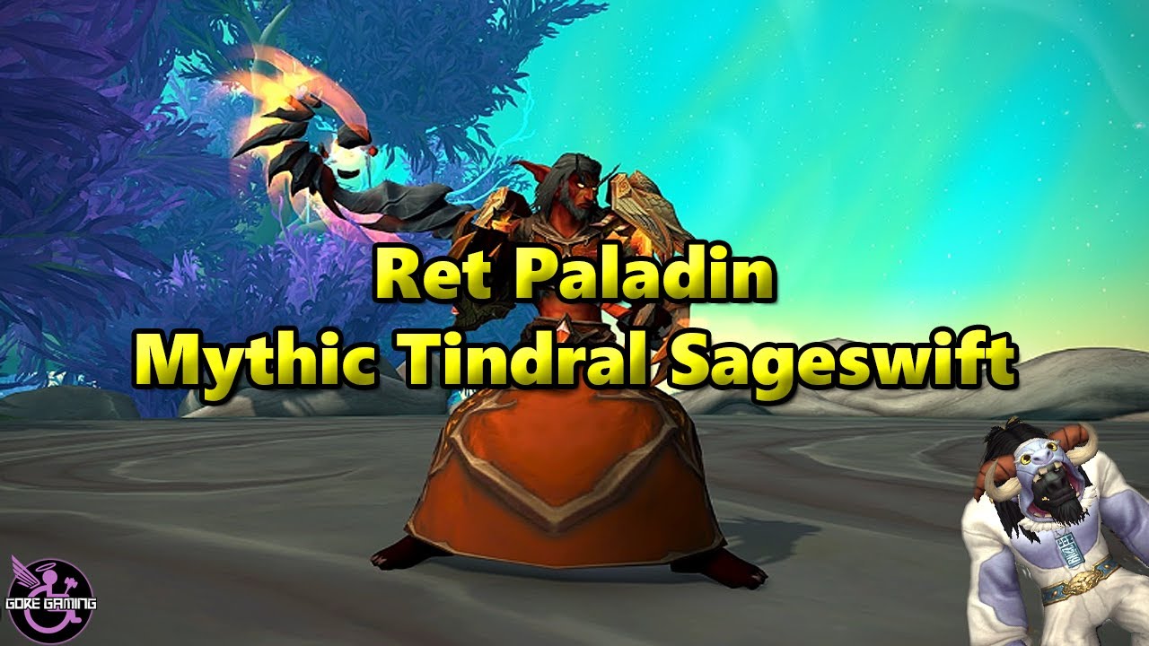Mythic Tindral Sageswift - Rank 1 - Retribution Paladin POV