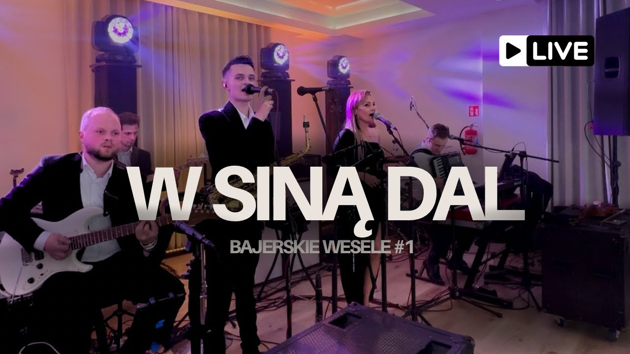 BAJERSI- W SINĄ DAL / LIVE / (Bajerskie wesele #1)