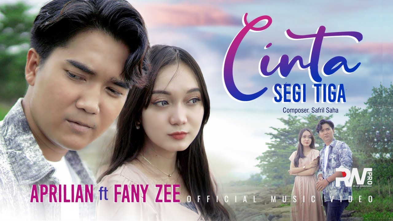 Aprilian Ft. Fany Zee - Cinta Segi Tiga - Official Music VIdeo