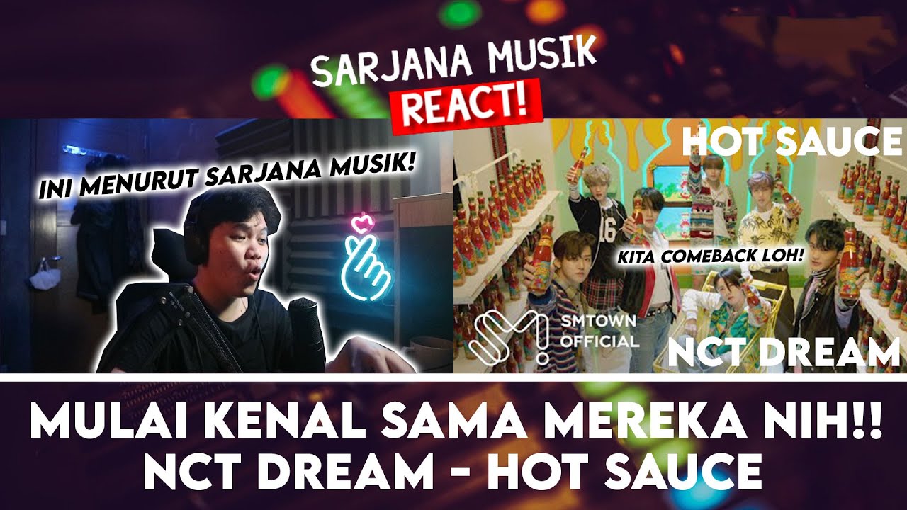 LUCU INTRONYA! TAPI JADI MAKIN KENAL SAMA MEREKA! | NCT DREAM - HOT SAUCE | SARJANA MUSIC REACT #107