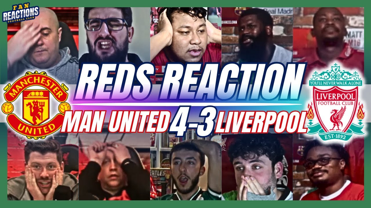 LIVERPOOL FANS DEFEATED REACTION TO MAN UNITED 4-3 LIVERPOOL | FA CUP