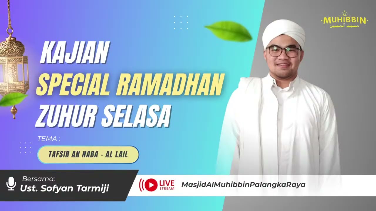 Kajian Ramadhan Masjid Al Muhibbin Palangka Raya - Ust.Sofyan Khairullah