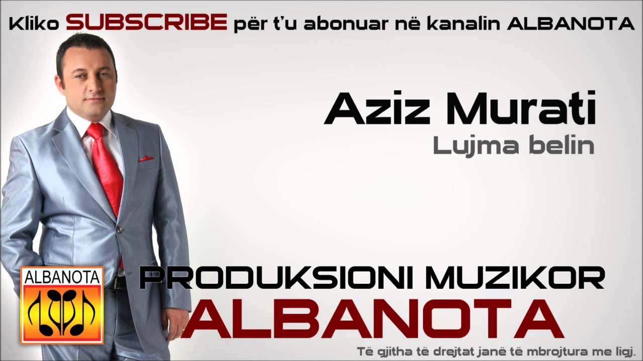 Aziz Murati   Lujma belin
