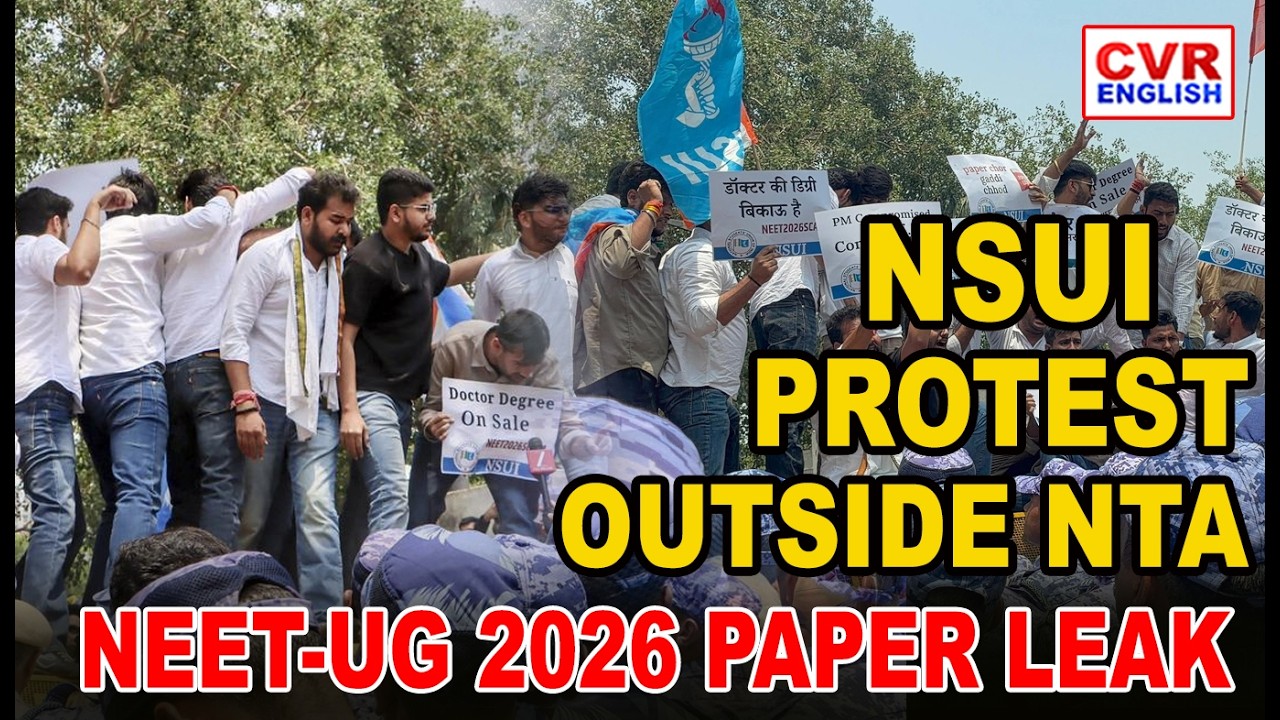 NSUI Protests Outside NTA Office Over NEET-UG 2026 Paper Leak | CVR ENGLISH
