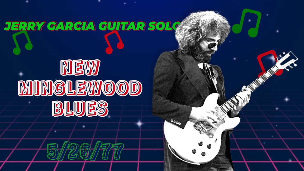 New Minglewood Blues | Jerry Garcia Guitar Solo | (5/26/77)