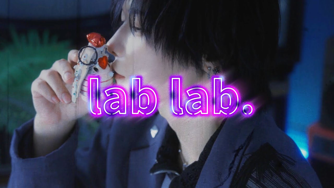 SAD originals./lab lab.(Music Video)