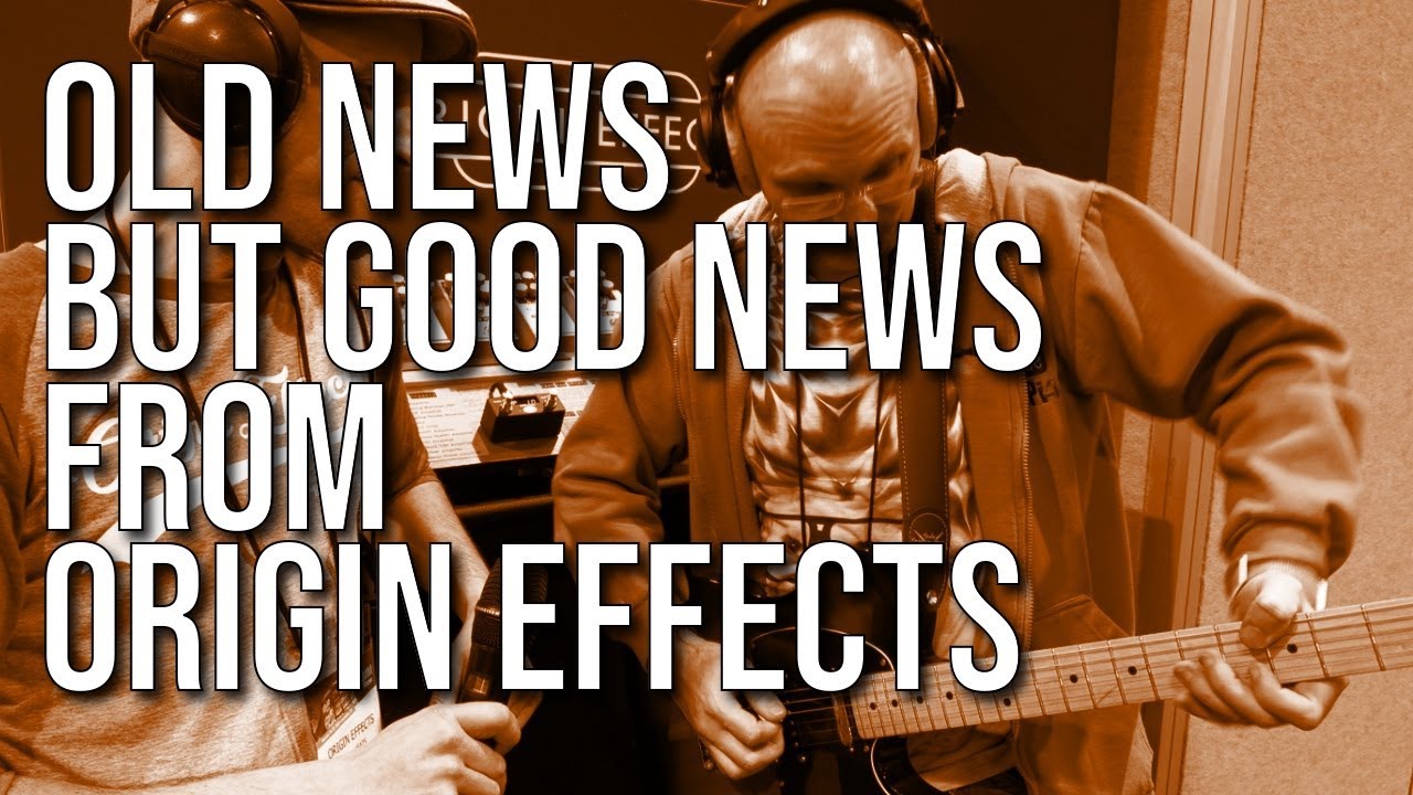 Old news from Origin Effects... NAMM19