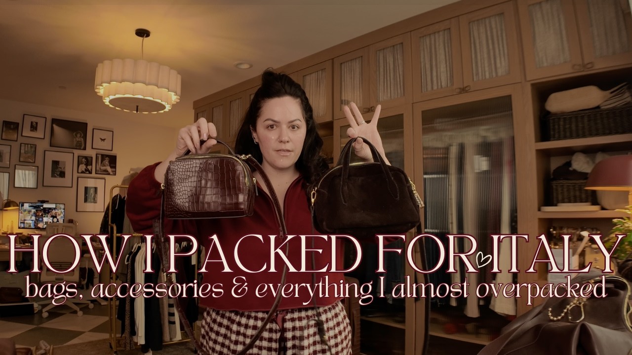 Packing for Italy: Bags, Accessories & Everything I Almost Overpacked