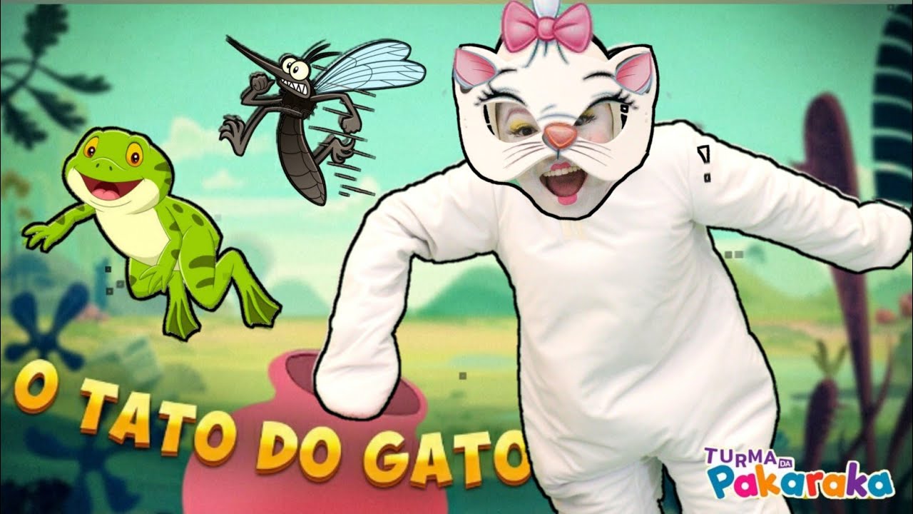 PAKARAKA FINGE E BRINCA DE O TATO DO GATO