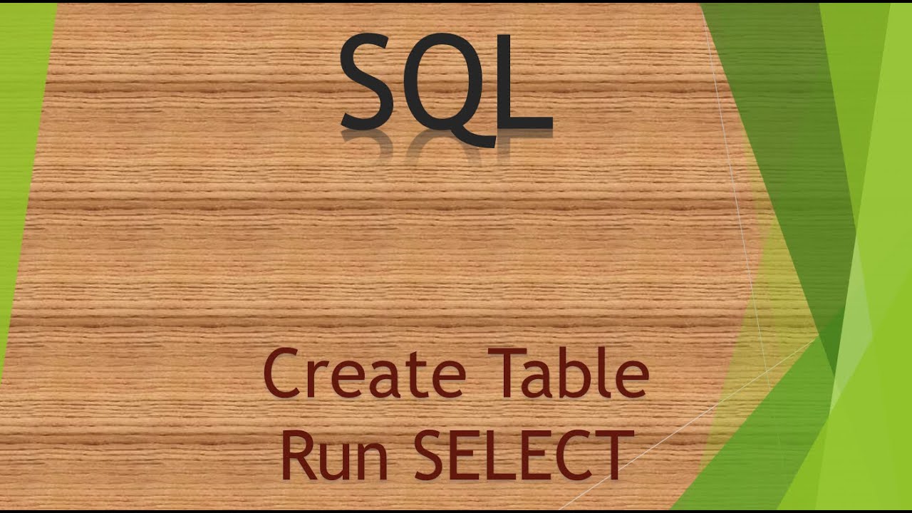 1 Create Table and Run SELECT