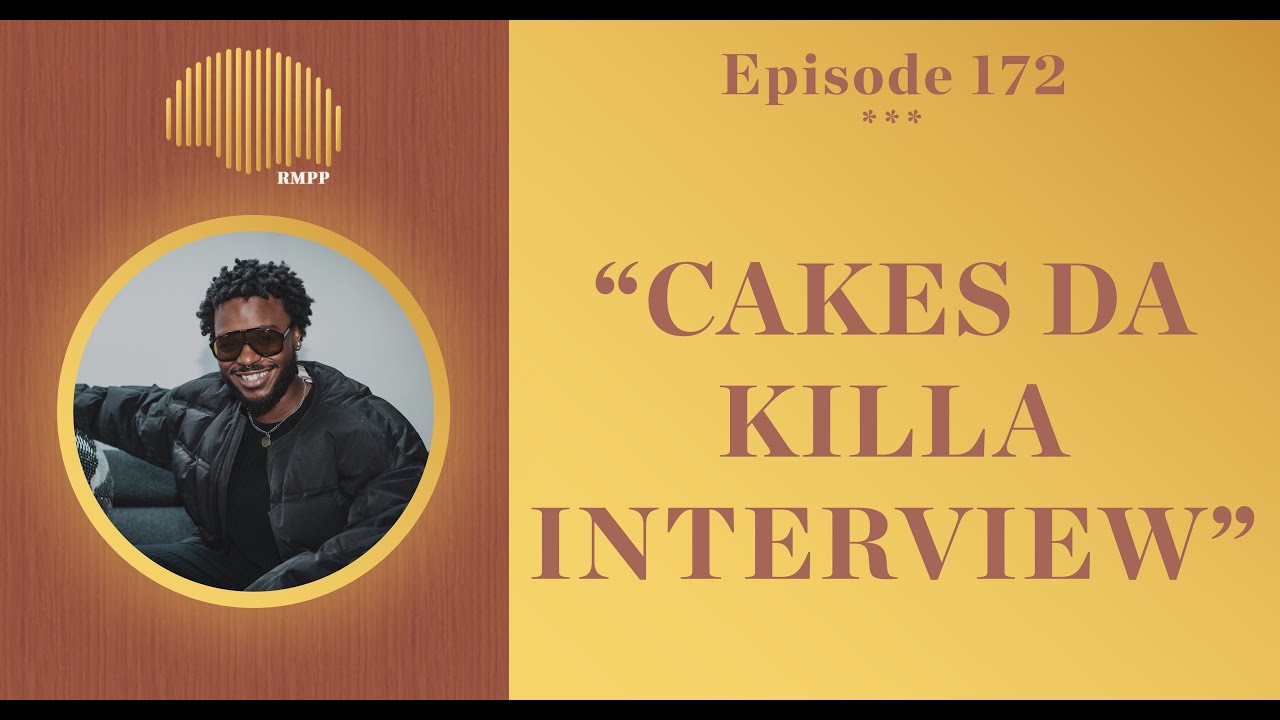 #172 - Cakes da Killa INTERVIEW