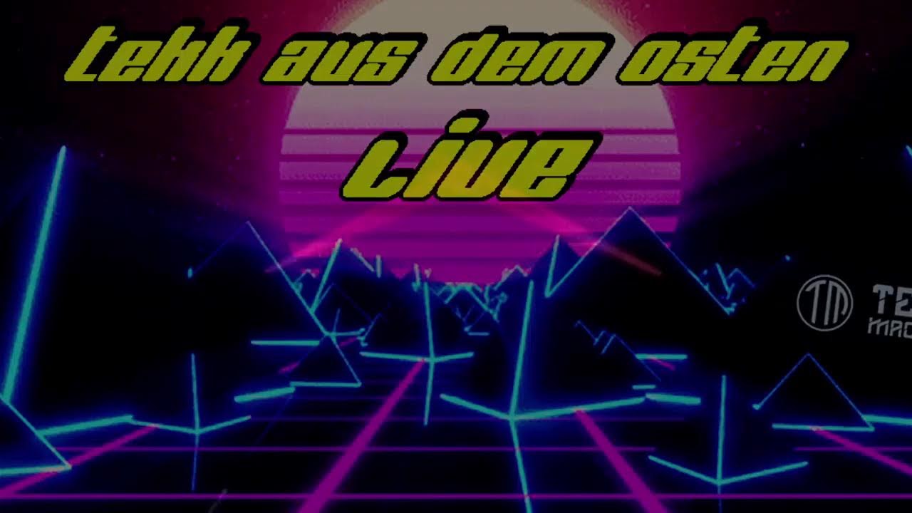 Tekk aus dem Osten LIVE 27.03.2024 - By Tekk machine