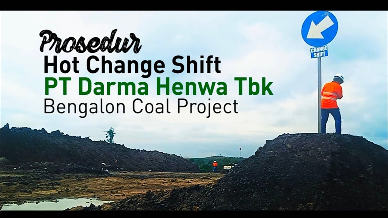 Hot Change Shift Operator PT Darma Henwa - BCP