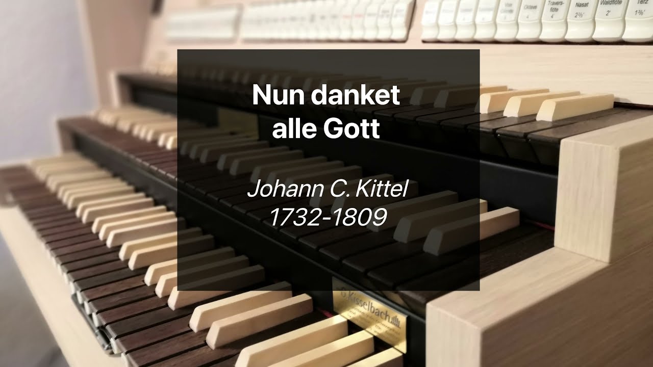 Nun danket alle Gott | J. C. Kittel (1732-1809)