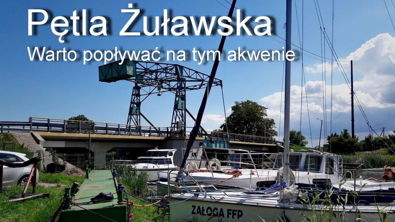 Pętla Żuławska 2017 - piękny region, warto tam pożeglować....